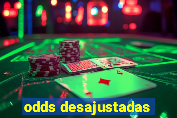 odds desajustadas